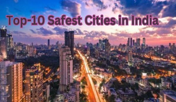 Featured Image of Which Is The Safest City In India?